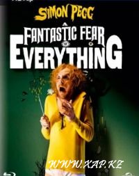 Смотреть онлайн: Невероятный страх перед всем / A Fantastic Fear of Everything (2012)