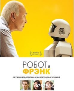 Смотреть онлайн: Робот и Фрэнк / Robot & Frank (2012)